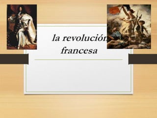la revolución
francesa
 