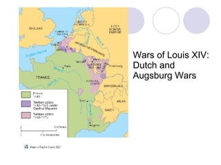 Wars of Louis XIV: Dutch and Augsburg Wars 