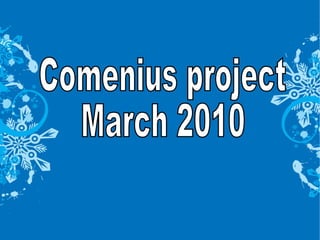 Comenius project March 2010 