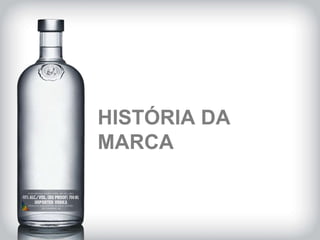 HISTÓRIA DA MARCA 