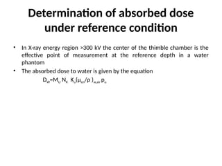 Accurate Absorbed Dose Measurement in Radiation Therapy Using TRS-277 ...