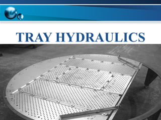 TRAY HYDRAULICS
24
 