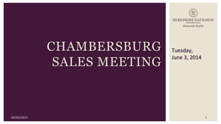 Tuesday,
June 3, 2014
CHAMBERSBURG
SALES MEETING
06/03/2014 1
 