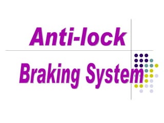 Anti-lock Braking System 