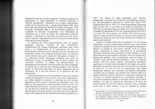 7

décidant du relour de Ia droitc au pouvoir. en principe propiccs à lâ

pârticipation. Le mômc phéflonlène est d'aillcurs observâble à
l'élection présidcnlicllc : l'abstention csr cn légère âugmcntâtion,
surtout lors du dcuiômc lour. à châquc ilcction dcpuis 1981. âlors
qu'il s'âgit, dans lous lcs cas. dc soutenir lâ droile ou la gauch§. Cctre
évolûtion. considérablc dans le câs des élcclions législalivcs- csl
susccplible dc plusi€urs inlcrprélatjons : une bânalisation dc
l'altcrnânc€ qüi a riclé lcs limilcs dcs changemenls politiqucs
possiblcs. lâ désilhrsion dc l'ilcctoral dc gâüch€ après di ans dc
pouvoir sociâlist€.l'âpprofondisscnrcrl dc lâ c.isc de lâ rcpréscrlation
cl du rcjct du slslènre polilique.
La réductiofl dcs Écans progrâmmatiqucs cntrc lcs grandcs

formalions pârtisâûcs. l'hérilâgc

dc dcu

cohabitâtions_

l'affadisscmcnt dcs clivâgcs idéologiqucs contnbucnt sâns âucun
doulc à ccl alTâiblisscmcnt dc Ia panicipâtion. Dc fair. cct
âbstenlionnjsmc parâi1 toul ârrssi "conlrâinf' quc cclui résultânr dc Iâ
margiûàlilé socialc. Priés d'oplions poliriqücs clâircs. Ics élccteurs
'otcnl d'âulant moins quc la concurrcncc idiologiquc cst limiléc Si
lcs cxplicàlions d'ordrc sociologiquc cpliqucnt pour panic lcs
difircnccs dc tàu d. parlicrpfltion cntre lcs diYcrs groupcs qui

lâ

plupan dcs abstcntionnisrcs. lcs
âbslcntionnistcs inlcrmillcnls. marqücnl nroins lcùr rcfus du poliriquc
en géncral quc lc rcfus du shoi poliliquc proposé à unc élcc(ion
donnec. II s'agit nloins d'cclusion. dc rctrâi(. d'âpolilismc qüe dc
conslitucnl l'élcctorat.

l'évâluâtion. dc la pâ( dcs élcclcürs. dc lâ pcrlincncc dc lcur
pârlicipâlion
ll conricnl d'cârnincr ccs r€frrs d'cprinrcr un choi qüi .'oDl bicn
âu-dclà dc l'abstcntion âu slricl scns dü tcn c. pour comprcndrc cc
qùc vculcnl significr lcs élcclcurs Lc dcu)iièmc lour dcs élccrions
législâli!es de 1993 nronlrc à I'ilidcncc qüe l'abstcntion ct lcs voles
blâncs ct nuls nunifcstcnt lâ ntôn]c résislânce dcant dcs choi qui
appâraisscol pcu convaincànls. Lc prcmicr tour avail llronlré. quanl à
lui. qre plus dc Ia n)oitié dcs élcctcurs (559,i) âÿaicnt préféré 'olcr
pour lcs parlis crlrâ-pârlcmcnlâires. rolcr blâoc ou ûul oü s'âbslcnir.
contrc.l+r/o sculcntcnl lors dcs Iigislatiles dc con)bal précidcnlcs cll

25.1

lc

1986r,.
obsen€
même phénomènc poür I'élecrion
présidentielle : au prernicr lour lc fronl du rcfus (abslenlion. blânc êt
nul. vote prolestâtâirc!3) augmcnle de 7 points enlre 1988 cl 1993
(respectivemcnt 38% cl .15%). Et si l'âb$enlion dintinuc légèremcnt
entre lcs dcur tours. lc volc blanc et nul double âu sccond lour dc
1995 (602. rccord âbsolu dcpuis lcs débuts dc Iâ Vèn1e Répùbliqùc. à
I'cxception dù référcndum dc 1972 sur l'élargisscmenl dc la CEE où il
y en avair 7%) si on ajorte à ccs résullals l07o en'iron dc noninscrils à chaquc échéâncc élccloralc. on cooslâtc qr'unc nrajorlé dc
l'ôleclorat soil boude lcs urncs. soir rcfusc d'accordcr scs su{Tragcs âu
panis de goü'"ernemcnl
Associé à un fâiblc inlérêt pour la poliliquc cl
bâs nivcâu
d'insInrction. cc §pc dc comFlortcmcnt électorâl serail. pour ccrlâins
ânâlystes. lâ conséqùcncc d'un scnlimcnt d'ircompétcncc poli(ique ct
obéirâit â lâ logiqüc du "ccns câché" (GAXIE. 1978) Lc nivcau

On

u

scolairc représcntant

lc faclcur

délcrminânl

dc la

panicipalion

élcclorâle. l'abstcnlion. loin dc conslilucr un choi délibéré. flc scràit
qu'un cffcr pervcrs dcs iirégâlilés cùllurcllcs. Dans ccxc logiqùc de la
déposscssion poliliquc. c'e( le confornrismc social qui poussc lcs
élcctcurs. lc plus souvcnl fâiblemenl polilisés. à ÿotcr. Les élccleurs
scraienl. dâns leur grândc Inâjorilé. néccssaircmcflt âpalhiqucs.
apoiiliqucs. el de loutes fâçons incâpâblcs dc dévclopper ure opinion
poliliqucmcnt consrituéc. Qüand ils vorenl- lcs élcclcurs nc sâv€nt pas

fort Le vorc csl ainsi un comporlc rcnl aussi dinué
d'inrponance poliliquc qüe l'siprcssion dcs opinions individuellcs
rccucilli.s par lcs sondagrs. âctc dérisoirc d'un indilidu rédril à la
snnple solilùdc dc l'isoloir. ignorant lcs conséqücnccs poliliqucs de
scs choi. La véri(ablc cplicâlion dc Ia parlicipalion éleclorâle. cc
n'cst pâs lâ conrpétcncc politi{luc. ni un intcrôl conrnu0 pour lâ chosc
cc qu'ils

publiquc. c'cst oùtrc lc conror isnlc- l'obéissâncc à la nor'ùc dr
devoir élccloral. Cc otc dc lâ nrâjorité silcncieusc. qui nc s'cprimc

Jânüis dars Ic ditrât poliliquc

cl qui c$

conrposéc

dc

groüpcs

Pou. »rénroire. cc lyl]c dc conrponcnr.nt (!otc hors srslènÈ , abstcntion.
blanc ct nul) représcntuit 26%, sculcrncnl dc Iél.clôrat cn 1978
I-c vote prol.st.tairc cù 1988 r.Broù!.. par coùstnrclion, lélc.toral l-e
Pcn, Waechtcr, JùqùiD. I-a8uillicr ct llousscl ct, ùtr 1995, lélcctora( l-e
Pen, La8uilli.r, Dc Villicrs. Vorrct. Ch.nriradc

255

 