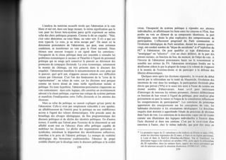 L'analysc du ma1ériau rccueilli révèlc que l'âbstenrion ei lc votc
blânc et nul ont, dâns unc largc mcsurc. la mômc significalion quc le
vote pour les forccs hors-syslème parce quiils epriment un mêmc
refus des choi poliliqucs proposés. Comme lc dil un cnquôté : "Moi.
c'est voter abstcntion. ou votcr blanc. olr volcr vert. Il n'y a que ces
lrois §pes-là. Lc resle, jc nc m'cn occupe pas". On saisit ici la
dimension proleslaiaire dc l'abslcnlion, qui pcut. sous ceriaines
conditions. se transformcr cn 'otc pour le Front nâtionâ|. Deux
thèmes sonl souvcnt iÿoqués à cct égârd dans les cnlreriens :
l'incapacilé de la classe politiquc dans son cnscmblc à résoudre lcs
problèmcs économiqucs ct sociâuri ct l'hoslililé à l'égard du personrcl
politique qui ne sonse qu'à conscncr lc pouvoir aü dé(rimcnl dcs
promcsscs dc câmpdgnc ilccloralc. Lâ cosc icorornrquc. norârnnrnl

la

monléc du chômagc. est lrès préscnte dâns

lc

vecue, I'incâpacité du système politique à rôpondre âux auenrcs
individuclles. cn âJIâiblissant les liens entrc lcs citoyeN et lÉul font
perdrc âu vote un élément de sa composiutc idcntitaire, la pârt
idôlogique, sans doute la plus explicâlivc dcs comportements de

panicipâtion. L'effaccmcnt progressif du Parti communiste et
l'cvolution idéologique du Pani sociâlistc, durant les ânnées quârrcvingt, onl conduil nombrc de "deçus du sociâlismc" et d"'orphelins du
PC" à l'abstcntion. On peul quâlificr cc typ€ drâbstenlion dc
"stratégique" ou "sélcctive" : c'est un choix ddlibéré. dc la part dcs
âcieurs sociaux. cn fonclion du lieu. du nrc rc 1, dc l'objcl du vote. A
l'inverse de l'abstention protcslalâirc baséc sur lc rcsscnlime( et
sensible aux sirènes du FN, I'abstcntion strâtégiq c fondée sur la
désillusion cédera lc pâs la plùparl du tcmps à Ia volonté de s'opposer
à lâ monlée dc l'eNrêmc{roilc ct dc pâ(icipcr à la détcnsc des

discours dcs

cnquêlés : l'abslcnlion mânifcslc lc nréconrcnlcnrcnl dc ccr pour qui
lê pouvoir, qucl qu'il soit- n'appone aucune solution âu dilficullés
vecùcs par l'élcctorâl. c'csl l'un dcs fondcnlents dc Iâ "crisc de la
représcn1âtion": on rcfuse dc votcr. cîr lcs élêclions sont pcrçuc§

libertés démocmriques
Quclqucs mois âprès lcs élcclions régionalcs. la vivâcité du débat
suscité par lc référcndum sur lc lrailé dc Maitslrichl, I'évolution dcs
intcnlions dc ote dâns les sondâgcs. la pa(icipation élcctoralc plus
élcvéc que pre!æ (70%) et lc scorc très scrré à I'issrrc du scnüio onr
étonné nombre d'observatcurs. Aüssi a-l-il pilru intércssilnr
d'intcrroScr dc nouvcau lcs mômcs pcrsonncs, §hoisics dilibérénrcnt
cn fonclion de Icur rclrâil â I'égard du poliliquc. pour;ln:tlrscl plus
préciscment en quoi la naturc ct I'cnjcu dc h collsltltlttio,l illl'lucnccnl

commc un lcurrc dcnué dc loul€ réclle significalion socialc ct
polilique. En toutc hypolhèsc. l'abslcnlion-protcslalion s'appârcnlc âu
volc conlcslalâir€ : dans cctlc logiquc. clle conslilue un avc(isscnrcnt
adrcssé â lâ classc poliliquc. eprime unc €rilique dü slslème panisan
et nunifcstc l'iûadéquation enrre l'ollrc élcclorâlc ct lcs âtlcnlcs dcs
Mais ce rcfus du polilique rc sâurâir epliqucr qu'rnrc parlie dc
l'âbslentior. Cellc-ci n'cst pâs simplc rcnt réducliblc à unc âpâlhre.
un âffâiblisscment de l'inlérôl pour Ia poliliquc ou unc inditlércncc
accruc à l'égârd dcs vâlcurs démocraliques Ellc procôdc aussi du
brouillâgc des clivages idéoloSiqucs. du flou programmâlique dcs
discours politiqucs ct du déclin dcs idcnlilés poliliqucs. En d'âutres
lcrnres. il scmblc que l'attrail pour l'cxcrcicc dc la cilolcùneté se soit
âflâibli âvânl tout cn l'âbscnce d'unc oflrc poliliquc câpâblc de
mobiliscr les élcctcurs. Lc déclin dcs organisations partisâncs et
syndicâles. enlraînanl lâ disparilion dcs idcntrficâ1ions collecli,cs.
conrribue â lâ pcrle dc I'idchlilé politiquc Lc nranque dc visibilité
idéologique des fornHtions tradirionncllcs. l'âbsencc de prqcl
crcdiblc illuslré pâr lc dicâlâgc cnlrc lc dis€ours poliiique cl la réalité
25't

I

I

lcs conrponcmcnts dc pârlicipationli. Lcs cnlrcticlls du prilltcnlps
âpponâicnt dcs enseigncmcnls srr lcs conccplion:i du volc, les
habitudcs électorâlcs ct les orienlâlions idéologkluc$ l,lt dtflièmc
enquê(e étâit dcstiftc à âpprofondir l'étrdc dü proccssür dc décision
dâns I'actc dc volc. Lcs cntrcticns de Iâ dc[xiènlc lrUlxc onl Clé ltxités
comme unc illuslntion dcs logiqucs indiliducllcs ltxÙuc dans
l'âcte élecloral cl dans son conlcnu. C'cst pnr h lt"ct.,1!nl d,un
enrretien à laurre, chcz le mémc individu, q c pr[t lltrc
rc cn

l

r!

La prcmiÈrc v{gùe de 2l .ntrelicns a itè rénlsJri ur lüvrxJl $l nxni l{)r2,
a!âni lcs élcctions réBionales du 22 mars, I'lrh
I rritlor lilr.ruc,
à Lyon et dans
Snd,Ist (Bouctcs-du-l(lxh0. Vnr (,t
t.a

l.

(l

deui!'me laguc a été naliséc .n odobr. l9')2, tln
du 20 cplcnrhJ. Jd . lcs rnirnls lrru. , rl,rL{ il(r

Vn((l )

rl[0r l.' r'lûrfrxlln
lrrvr tr rntr,rn r ,t[

onldcnonv(du JrJùl,l(LrûHlrondtnlr.lrùnlSllllll I
239

^lr

l!',,,1

 