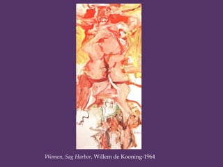 Women, Sag Harbor, Willem de Kooning-1964
 
