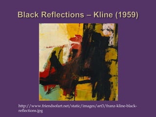 http://www.friendsofart.net/static/images/art3/franz-kline-black-
reflections.jpg
 