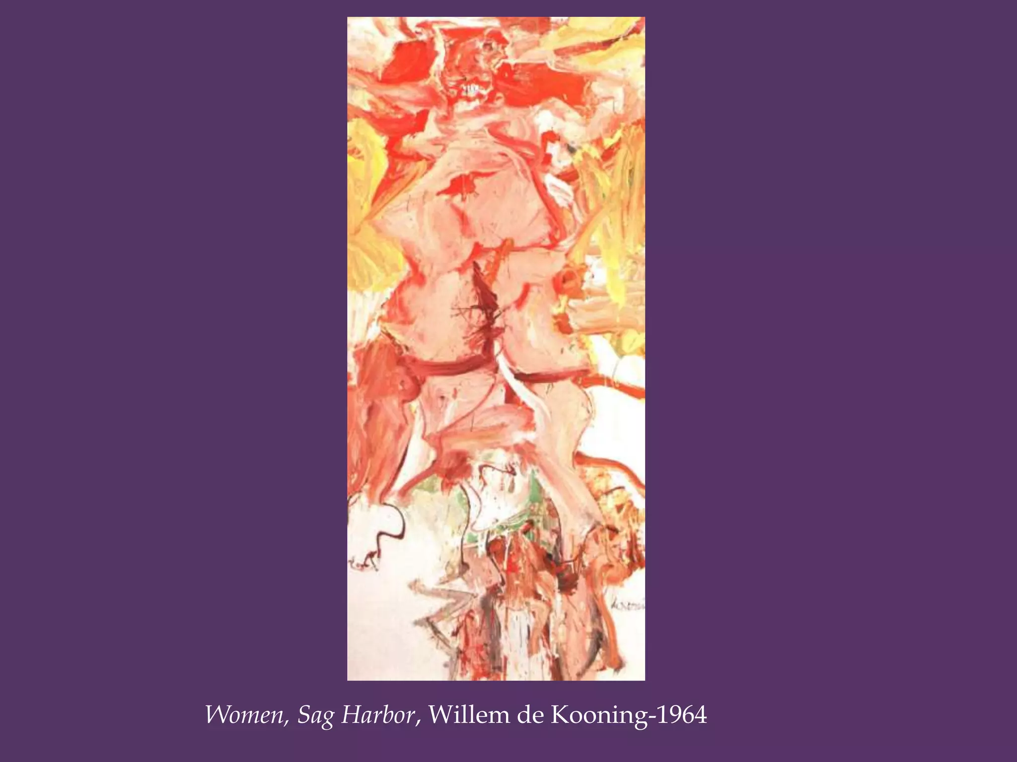 Women, Sag Harbor, Willem de Kooning-1964
 