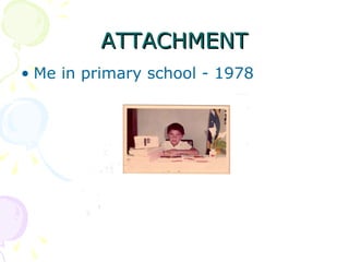 ATTACHMENT Me in primary school - 1978 