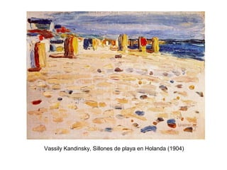 Vassily Kandinsky, Sillones de playa en Holanda (1904)
 