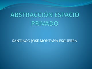 SANTIAGO JOSÉ MONTAÑA ESGUERRA
 