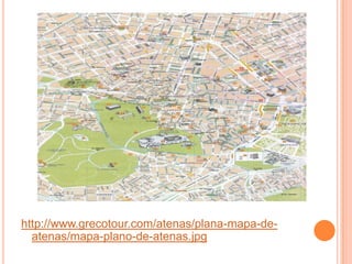 http://www.grecotour.com/atenas/plana-mapa-de-
atenas/mapa-plano-de-atenas.jpg