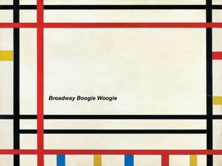 Broadway Boogie Woogie 
 