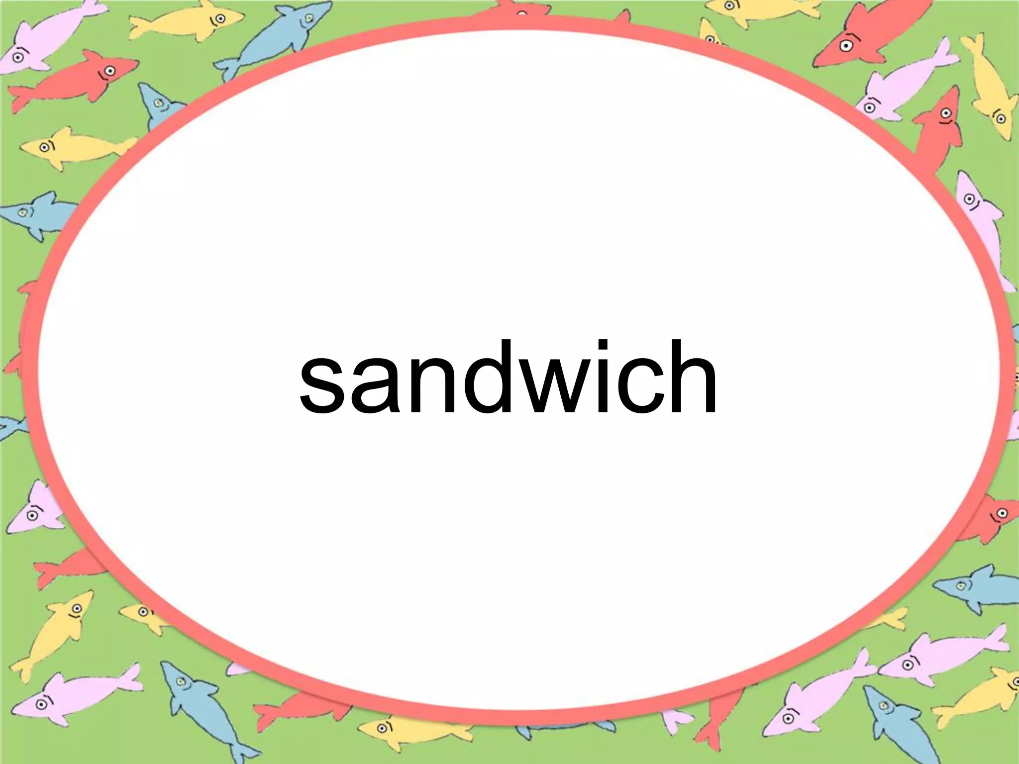 sandwich