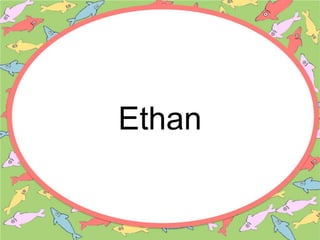 Ethan
 