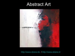 Abstract Art http://www.stiane.de   /  http://www.stiane.nl 