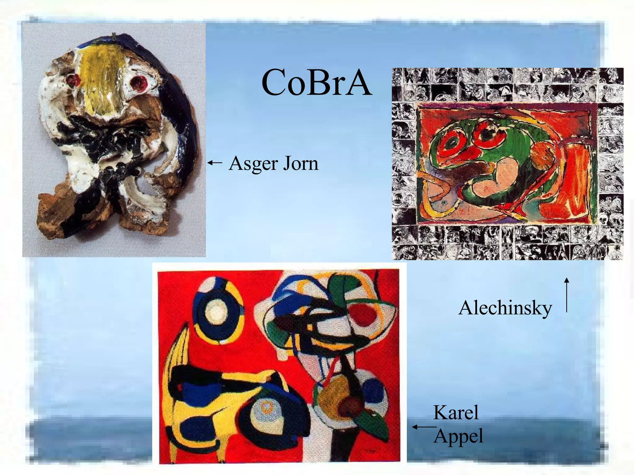 CoBrA Karel Appel Alechinsky Asger Jorn 