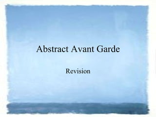 Abstract Avant Garde Revision 