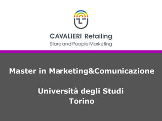 Master in Marketing&Comunicazione Università degli Studi  Torino 