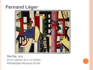 Fernand LégerThe City, 1919oil on canvas, 91 x 117 inchesPhiladelphia Museum of Art