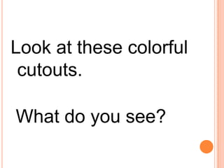 Matisse first began making colorful cutouts when he grew old. Bedridden, he could no longer paint. Matisse did not give up. Working from bed, he cut painted papers into shapes. His assistant pinned the papers loosely on the walls all around him. Then Matisse arranged the shapes in colorful collages and glued them down. Matisse called this way of making art “drawing with scissors.” His paper cutouts and stenciled prints, made in his eighties, are some of his greatest masterpieces.Henri Matisse
