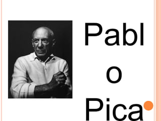 Pablo Picasso