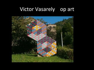 Victor Vasarely op art
 