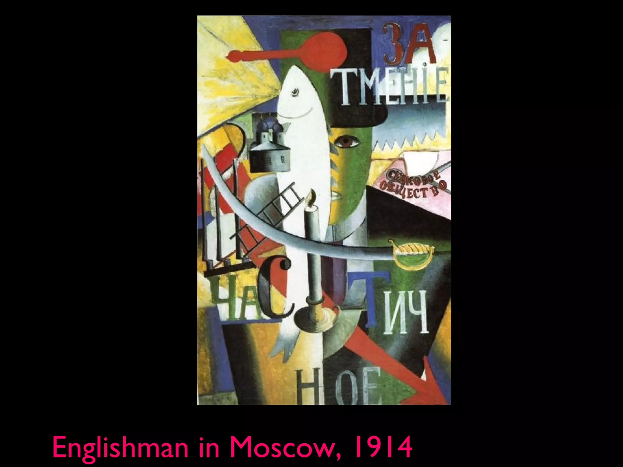 Englishman in Moscow, 1914
 