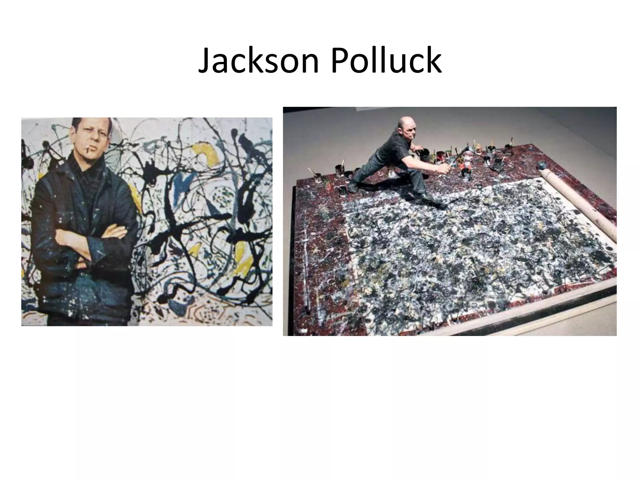 Jackson Polluck 
 