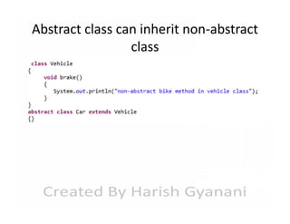 Abstract class can inherit non-abstract
class

 