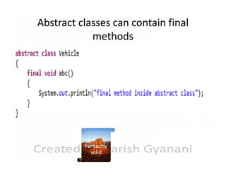 Abstract classes can contain final
methods

Perfectly
valid

 