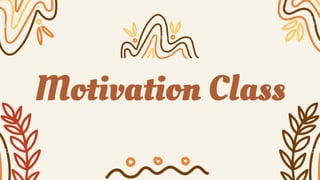 Motivation Class
 