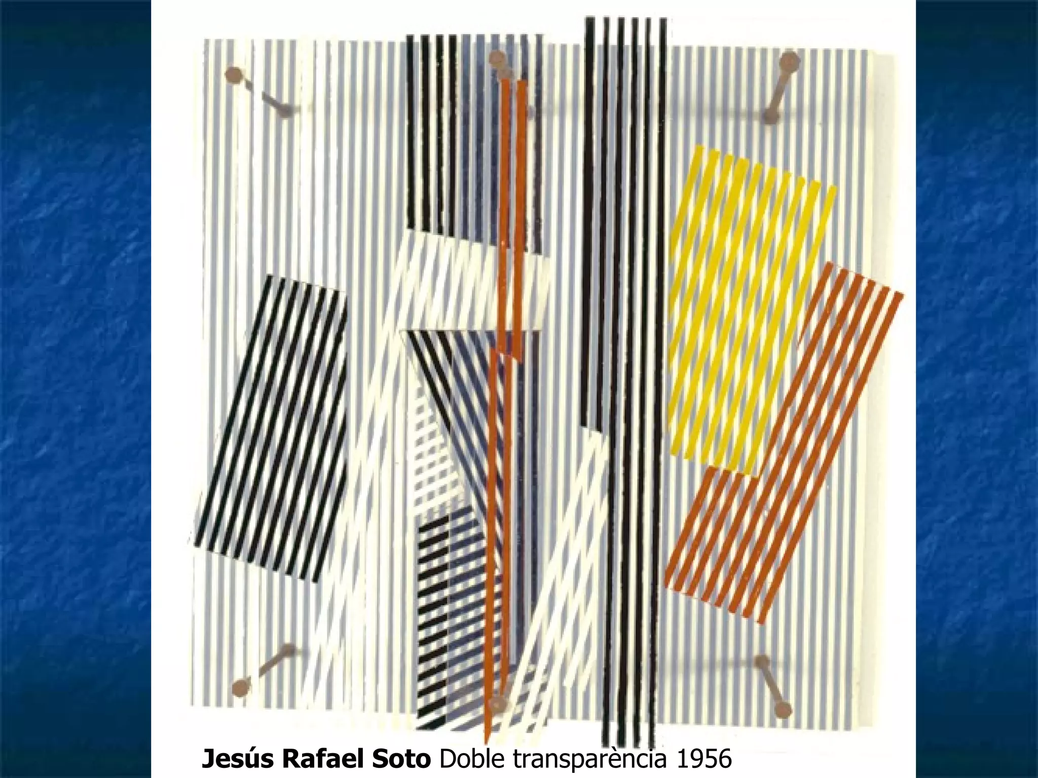 Jesús Rafael Soto  Doble transparència 1956 