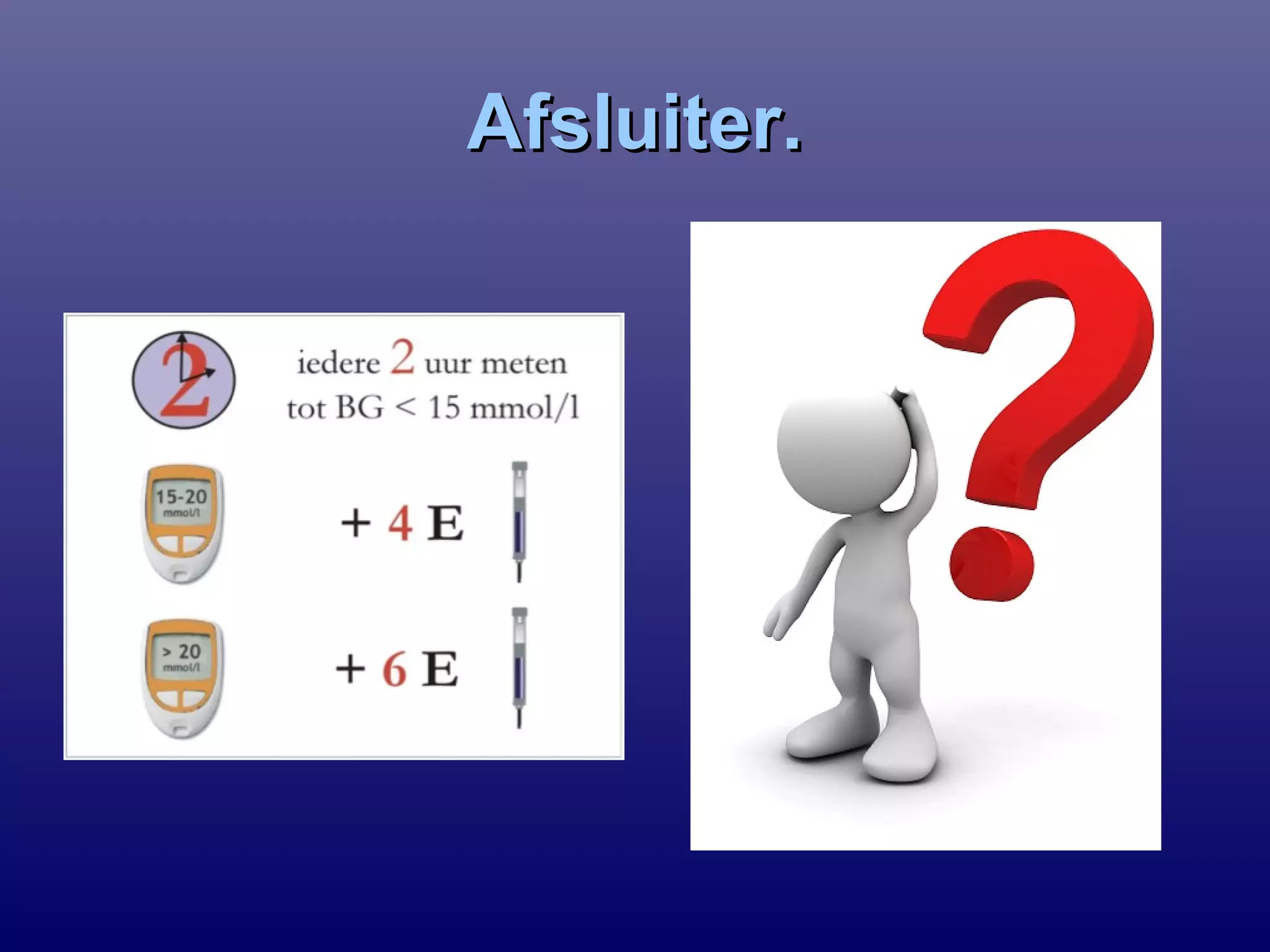 Afsluiter.Afsluiter.
 