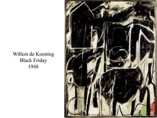 Willem de KooningBlack Friday 1948