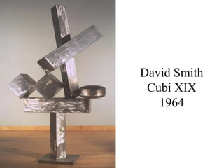 David Smith<br />Cubi XIX<br />1964<br />