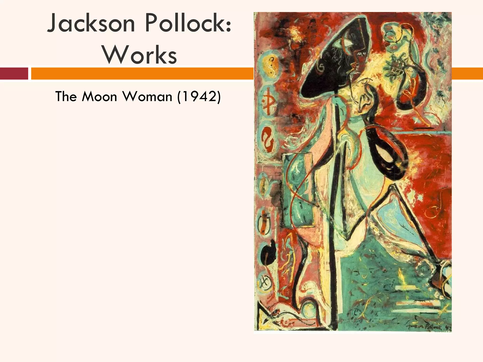 Jackson Pollock: Works The Moon Woman (1942) 
