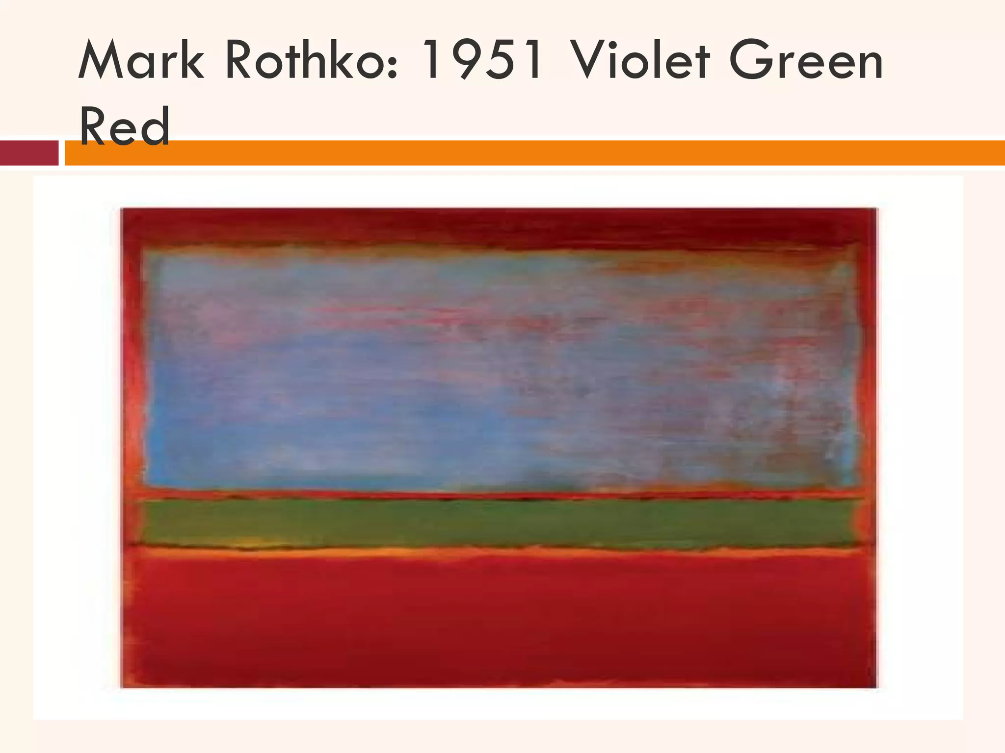 Mark Rothko: 1951 Violet Green Red  