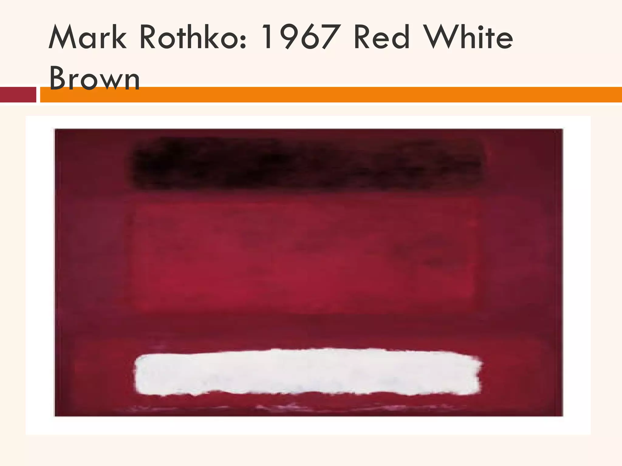 Mark Rothko: 1967 Red White Brown 