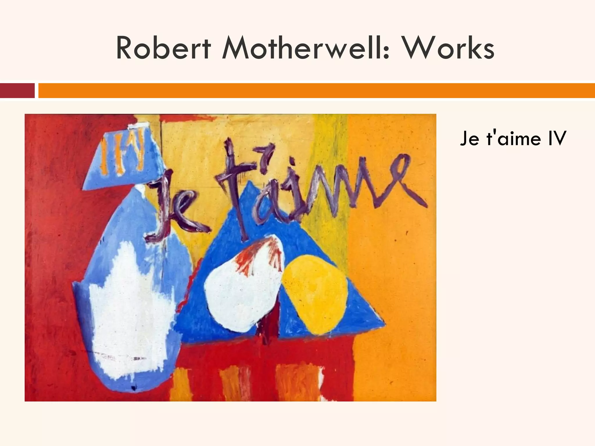 Robert Motherwell: Works Je t'aime IV 