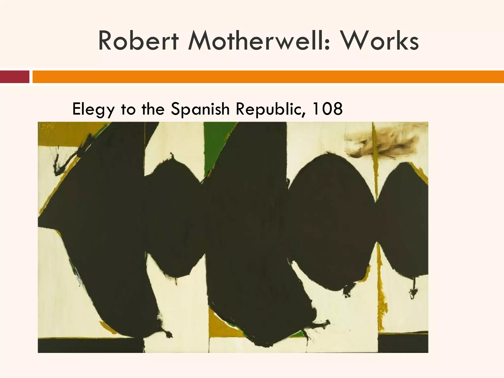 Robert Motherwell: Works Elegy to the Spanish Republic, 108 