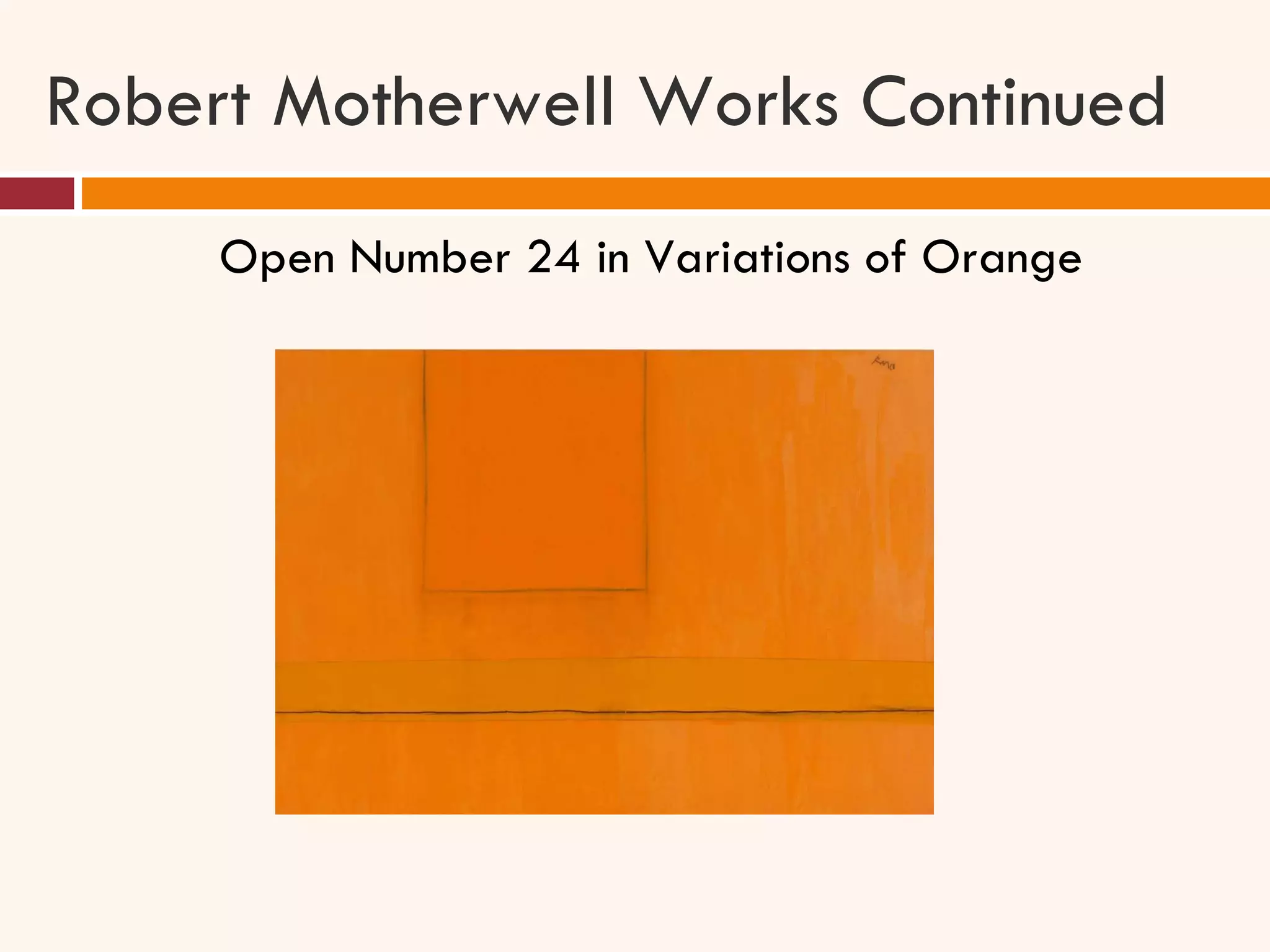 Robert Motherwell Works Continued Open Number 24 in Variations of Orange 