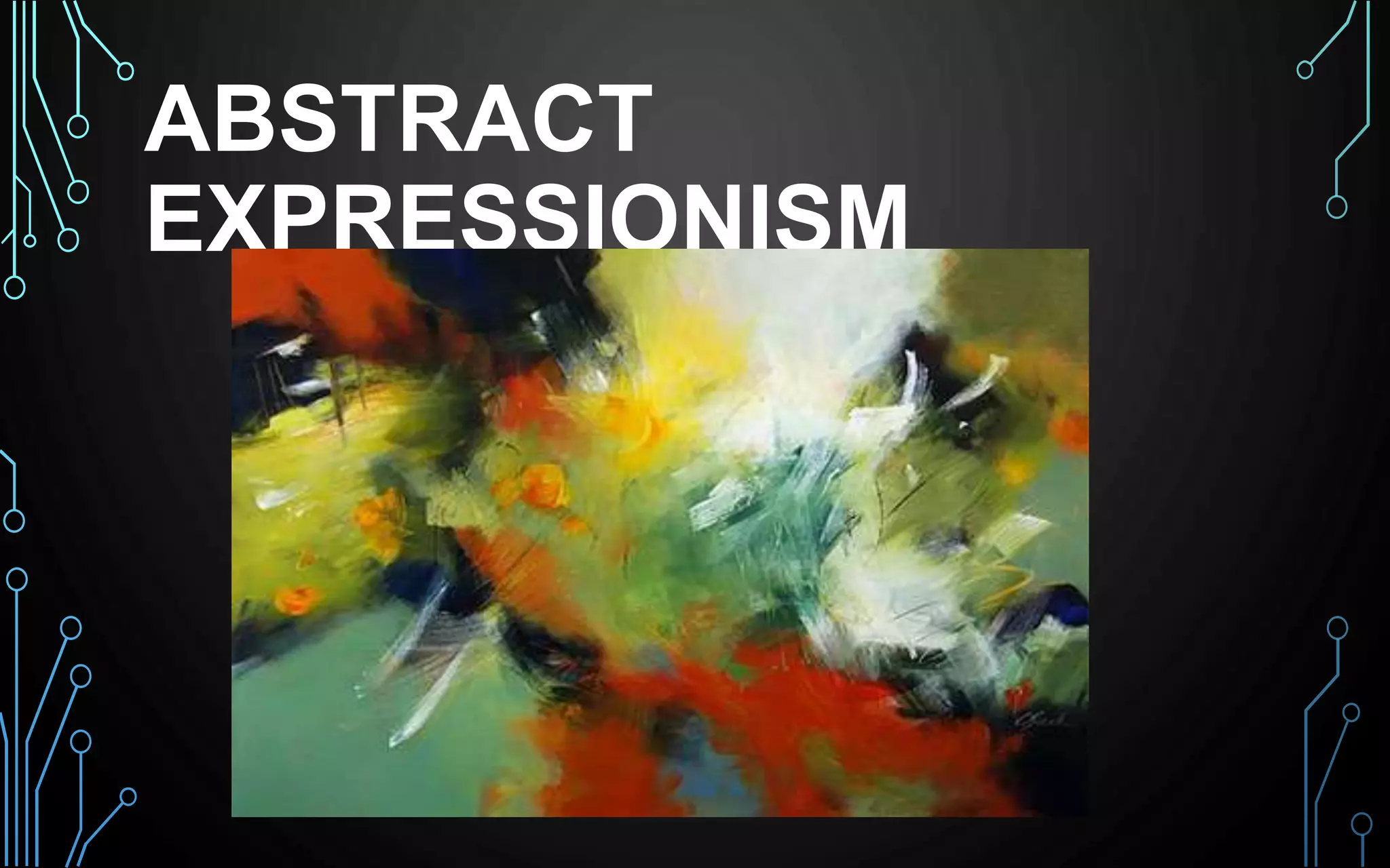 ABSTRACT
EXPRESSIONISM