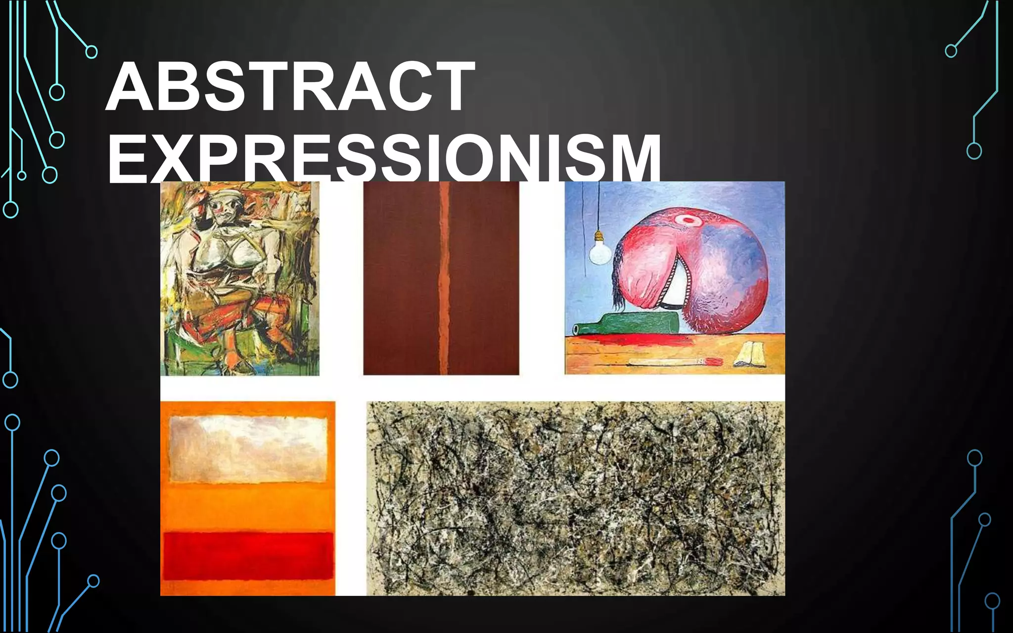 ABSTRACT
EXPRESSIONISM