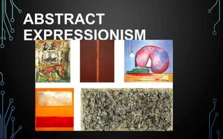 Abstract Expressionism | PPTX