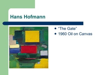 Hans Hofmann  “ The Gate” 1960 Oil on Canvas  