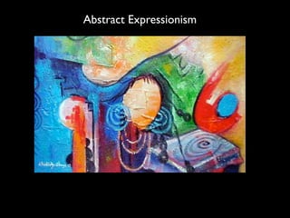Abstract Expressionism
 