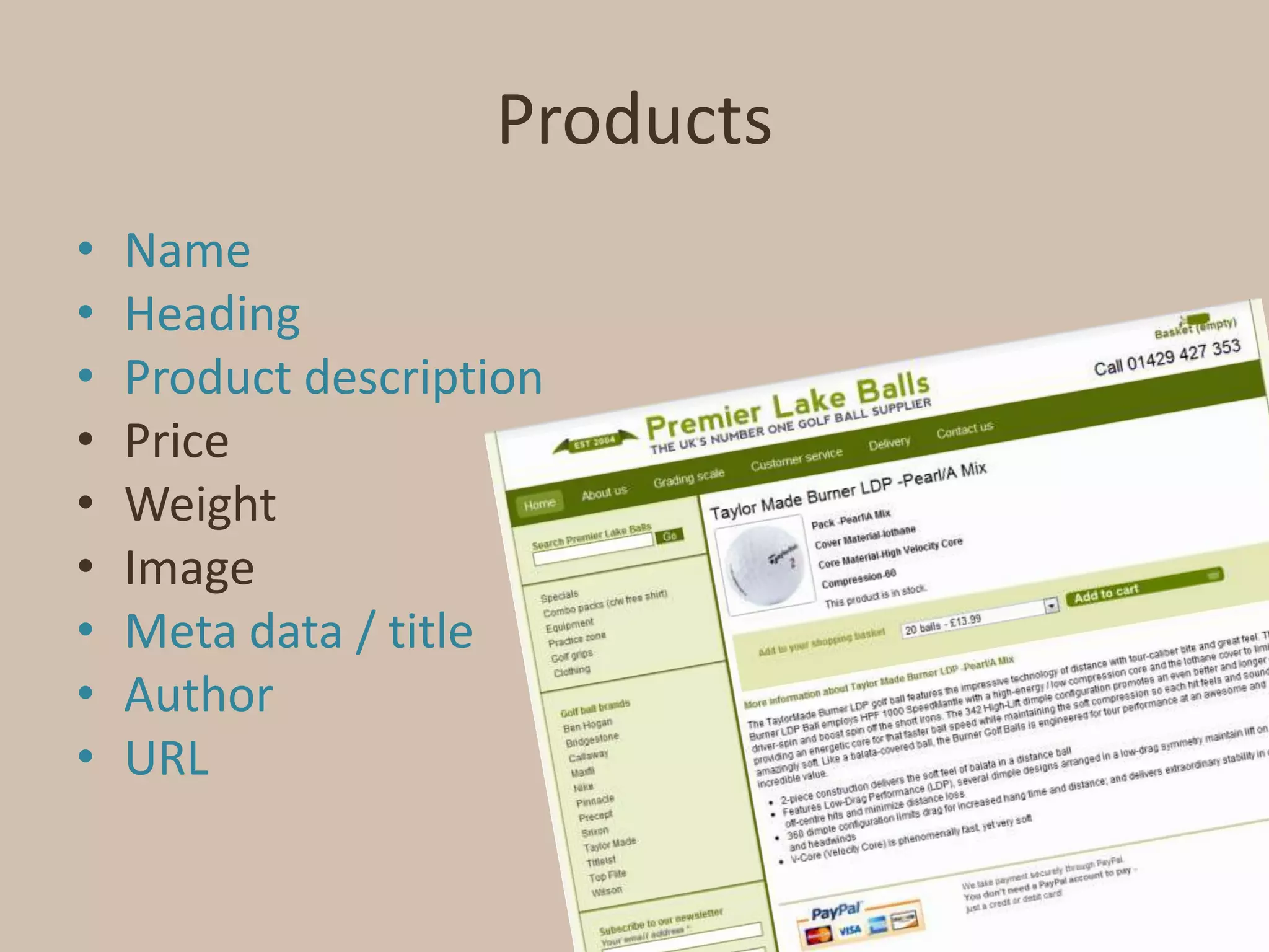 ProductsNameHeadingProduct descriptionPriceWeightImageMeta data / titleAuthorURL