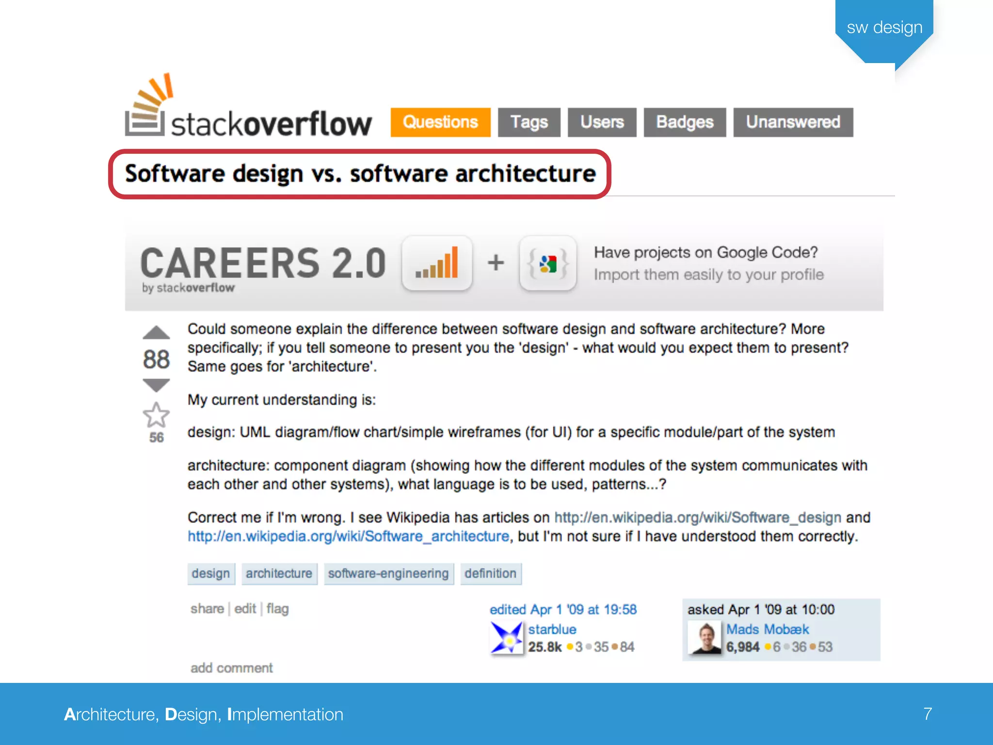 Architecture, Design, Implementation
sw design
7
 